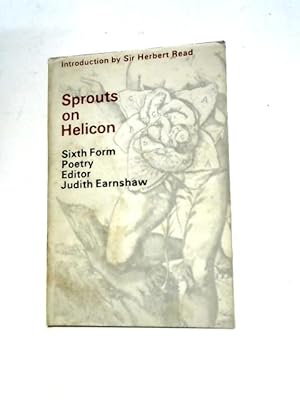 Bild des Verkufers fr Sprouts on Helicon : Sixth Form Poetry zum Verkauf von World of Rare Books