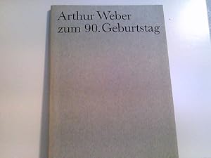 Bild des Verkufers fr Arthur Weber zum 90. Geburtstag. Ansprachen seiner Freunde, Vortr. von Trgern d. Arthur-Weber-Preises gehalten am 3. August 1969 in Bad Nauheim. zum Verkauf von ABC Versand e.K.