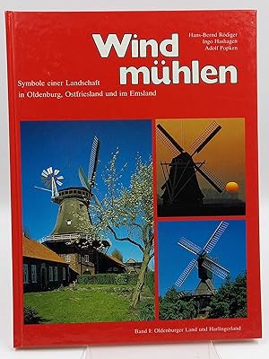 Bild des Verkufers fr Windmhlen - Symbole einer Landschaft in Oldenburg, Ostfriesland und im Emsland; Band 1: Oldenburger Land und Harlingerland zum Verkauf von Antiquariat Smock