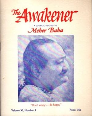 Seller image for THE AWAKENER: VOLUME XI, NO. 4: A Journal Devoted to Meher Baba for sale by By The Way Books