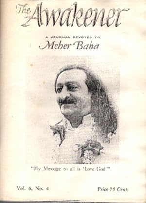 THE AWAKENER: VOLUME VI, NO. 4: A Journal Devoted to Meher Baba