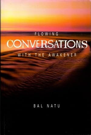 Seller image for FLOWING CONVERSATIONS WITH THE AWAKENER for sale by By The Way Books