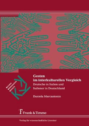 Imagen del vendedor de Gesten im interkulturellen Vergleich : Deutsche in Italien und Italiener in Deutschland a la venta por AHA-BUCH GmbH