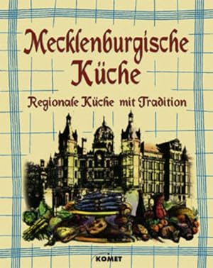 Mecklenburgische Küche. Regionale Küche mit Tradition
