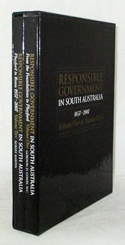 Immagine del venditore per Responsible Government in South Australia 1857-2007 [2 volumes complete] venduto da Adelaide Booksellers