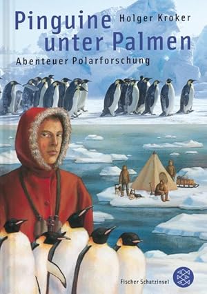 Bild des Verkufers fr Pinguine unter Palmen: Abenteuer Polarforschung (Kinderbuch Hardcover) zum Verkauf von Versandantiquariat Felix Mcke