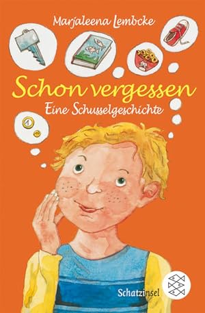 Seller image for Schon vergessen - Eine Schusselgeschichte (Fischer Schatzinsel) for sale by Versandantiquariat Felix Mcke