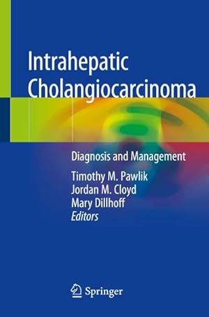 Seller image for Intrahepatic Cholangiocarcinoma : Diagnosis and Management for sale by AHA-BUCH GmbH