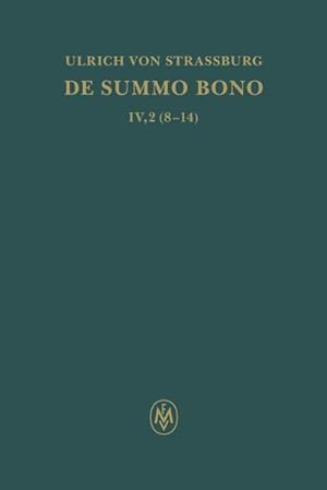 Seller image for De summo bono. Kritische lateinische Edition / De summo bono. Liber IV, Tractatus 2,814 for sale by AHA-BUCH GmbH