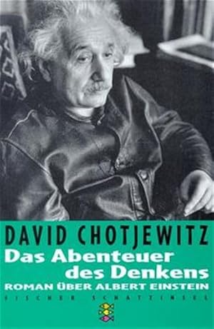 Seller image for Das Abenteuer des Denkens: Roman ber Albert Einstein (Fischer Schatzinsel) for sale by Versandantiquariat Felix Mcke