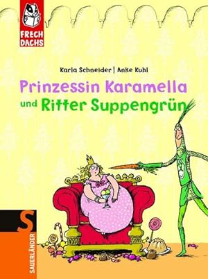 Bild des Verkufers fr Prinzessin Karamella und Ritter Suppengrn zum Verkauf von Versandantiquariat Felix Mcke
