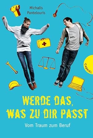 Seller image for Werde das, was zu dir passt!: Vom Traum zum Beruf for sale by Versandantiquariat Felix Mcke