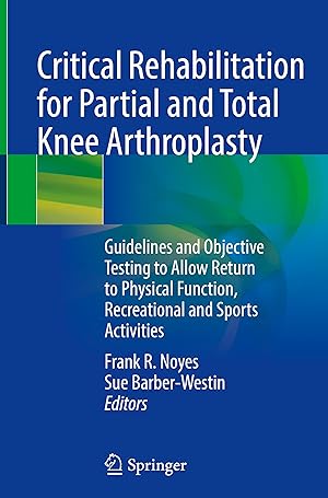 Seller image for Critical Rehabilitation for Partial and Total Knee Arthroplasty for sale by moluna