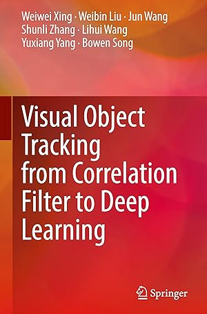 Bild des Verkufers fr Visual Object Tracking from Correlation Filter to Deep Learning zum Verkauf von moluna