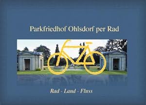 Bild des Verkufers fr Rad-Land-Fluss : Parkfriedhof Ohlsdorf per Rad zum Verkauf von Smartbuy