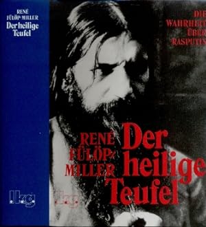 Bild des Verkufers fr Der heilige Teufel Die Wahrheit ber Rasputin zum Verkauf von Leipziger Antiquariat