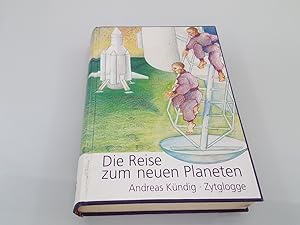 Seller image for Die Reise zum neuen Planeten / Andreas Kndig for sale by SIGA eG