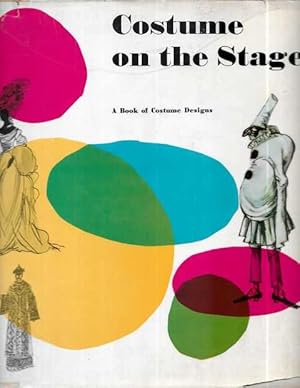 Costume on the Stage: A Book of Costume Designs