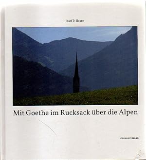 Seller image for Mit Goethe im Rucksack ber die Alpen. for sale by Versandantiquariat Boller