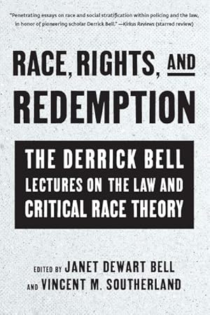 Seller image for Race, Rights, and Redemption : The Derrick Bell Lectures on the Law and Critical Race Theory for sale by GreatBookPrices