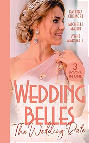 Seller image for Wedding Belles: The Wedding Date: Second Chance with the Best Man / Always the Best Man / Wedding Date with the Army Doc for sale by WeBuyBooks