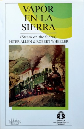 VAPOR EN LA SIERRA (Steam on the Sierra)