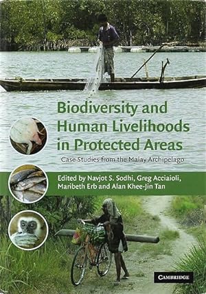 Biodiversity and Human Livelihoods in Protected Areas: Case Studies from the Malay Archipelago