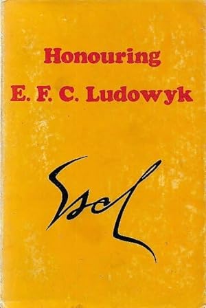 Honouring EFC Ludowyk: Felicitation Essays