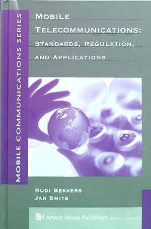 Seller image for Mobile Telecommunications: Standards, Regulation and Applications for sale by Librodifaccia