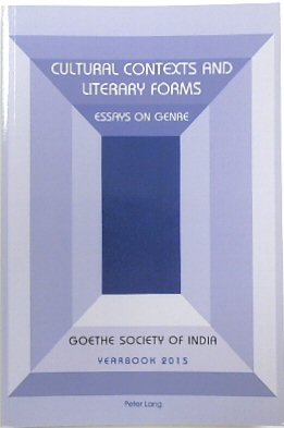 Bild des Verkufers fr Cultural Contexts and Literary Forms: Essays on Genre (Goethe Society of India, Yearbook 2015) zum Verkauf von PsychoBabel & Skoob Books