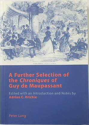 Seller image for A Further Selection of the Chroniques of Guy De Maupassant for sale by PsychoBabel & Skoob Books