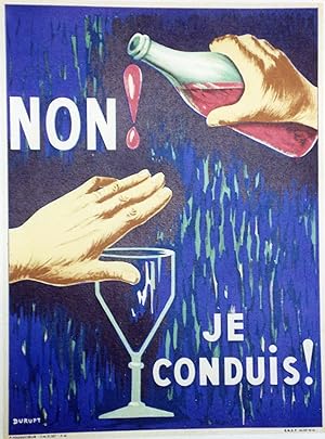 "NON! JE CONDUIS!" Affiche d'intérieur originale entoilée / Litho par DURUPT / P. HAUDUCOEUR / S....