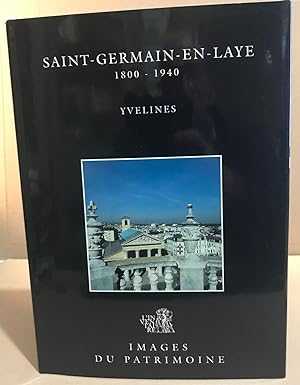 Image du vendeur pour SAINT-GERMAIN-EN-LAYE 1800-1940 ( Yvelines ) mis en vente par librairie philippe arnaiz
