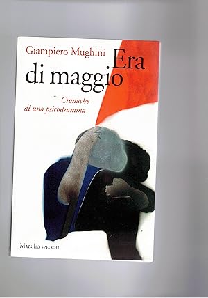 Seller image for Era di maggio. Cronache di un psicodramma. for sale by Libreria Gull