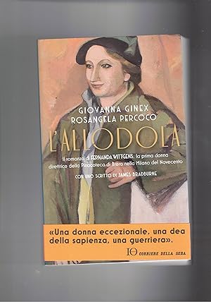 Imagen del vendedor de L'allodola. Il romanzo di Fernanda Wirrgens, la prima donna direttrice della pinacoteca di Brera. a la venta por Libreria Gull