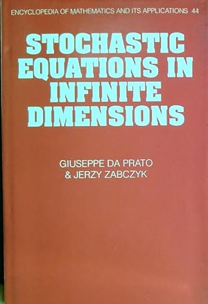 Seller image for Stochastic Equations in Infinite Dimensions for sale by Librodifaccia