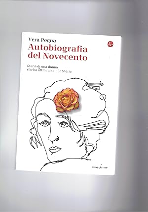 Seller image for Autobiografia del Novecento. Storiadi una donna che ha attraversato la stori. for sale by Libreria Gull