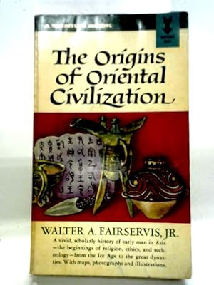 Imagen del vendedor de The Origins of Oriental Civilization (Mentor Books) a la venta por World of Rare Books