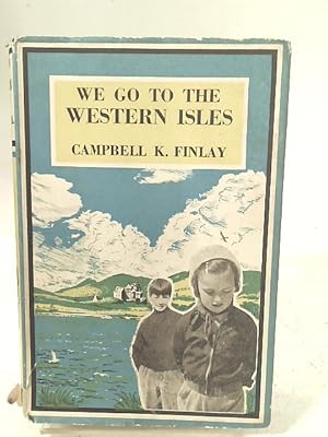 Image du vendeur pour We go to the Western Isles mis en vente par World of Rare Books