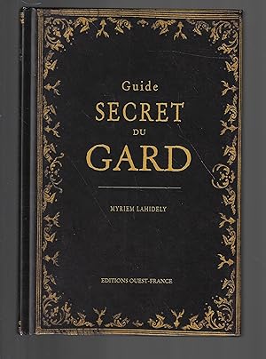 GUIDE SECRET DU GARD (French Edition)