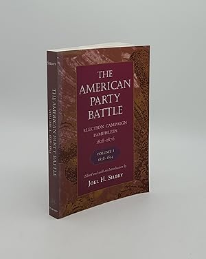 Bild des Verkufers fr THE AMERICAN PARTY BATTLE Election Campaign Pamphlets 1828-1876 Volume 1 1828-1854 zum Verkauf von Rothwell & Dunworth (ABA, ILAB)