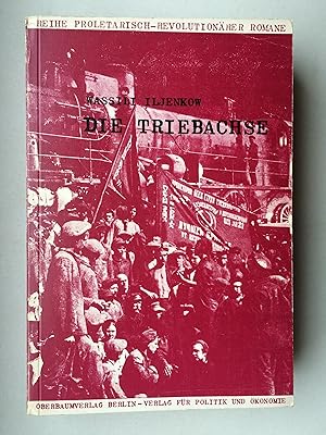 Die Triebachse - Reihe Proletarisch Revolutionäre Romane 12