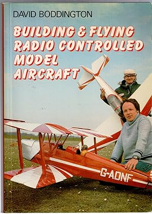 Image du vendeur pour Building and Flying Radio Controlled Model Aircraft mis en vente par Michael Moons Bookshop, PBFA