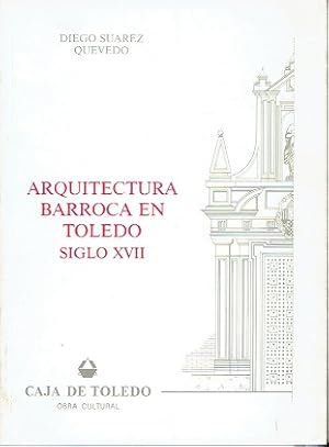 ARQUITECTURA BARROCA EN TOLEDO SIGLO XVII