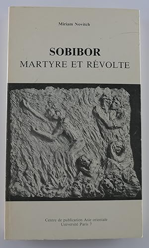 Imagen del vendedor de SOBIBOR. Martyre et rvolte. Documents et tmoignages prsents par Miriam Novitch. a la venta por Librairie Christian Chaboud