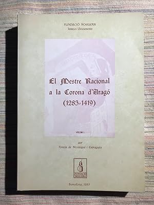 Imagen del vendedor de El Mestre Racional a la Corona d'Arag (1283-1419). Volum I a la venta por Campbell Llibres