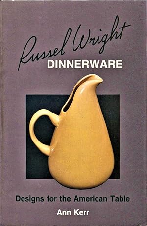 Seller image for Russel Wright Dinnerware: Designs for the American table for sale by Schindler-Graf Booksellers