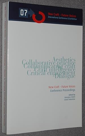 Seller image for New craft future voices : proceedings of the Dundee Conference, July 04 - 06, 2007 for sale by Springhead Books