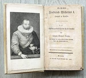 Geschichte Friedrich Wilhelms I., Herzogs zu Sachsen.