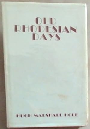Imagen del vendedor de Old Rhodesian Days a la venta por Chapter 1
